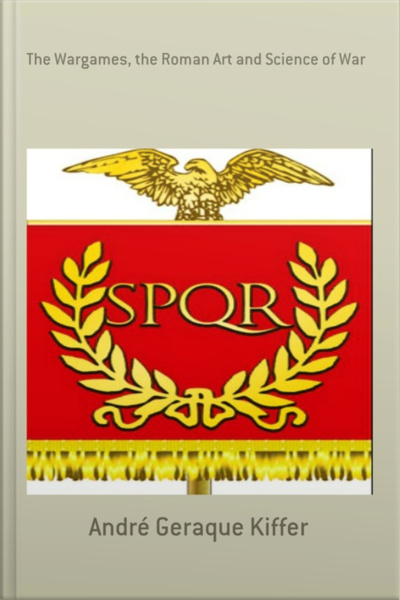 The Wargames, The Roman Art And Science Of War