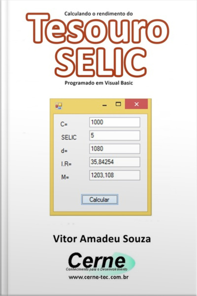 Calculando O Rendimento Do Tesouro Selic Programado Em Visual Basic