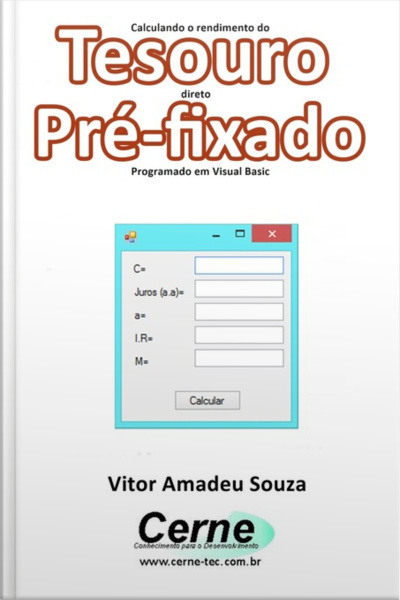 Calculando O Rendimento Do Tesouro Direto Pré-fixado Programado Em Visual Basic