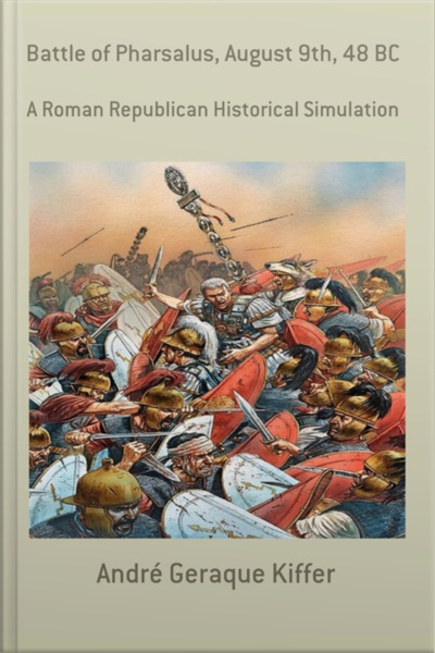 Battle Of Pharsalus, August 9th, 48 Bc