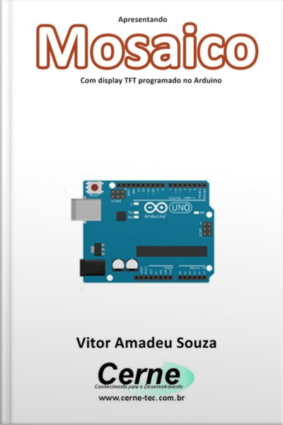 Apresentando Mosaico Com Display Tft Programado No Arduino
