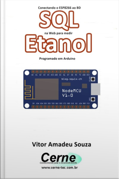 Conectando O Esp8266 Ao Bd Sql Na Web Para Medir Etanol Programado Em Arduino