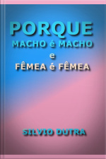 Porque Macho É Macho E Fêmea É Fêmea