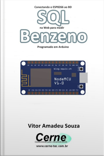 Conectando O Esp8266 Ao Bd Sql Na Web Para Medir Benzeno Programado Em Arduino