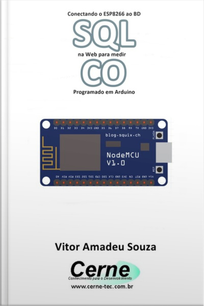 Conectando O Esp8266 Ao Bd Sql Na Web Para Medir Co Programado Em Arduino