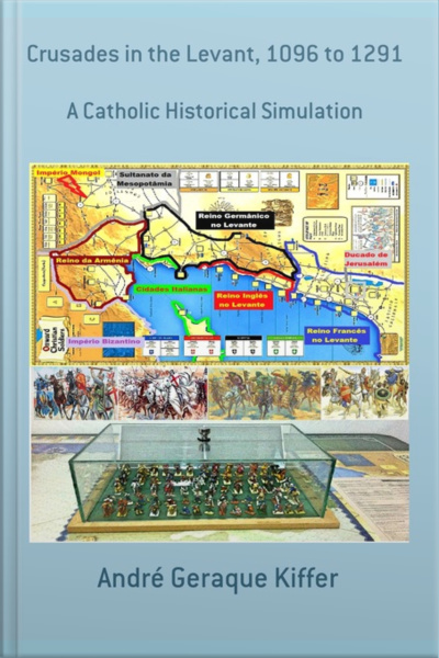 Crusades In The Levant, 1096 To 1291