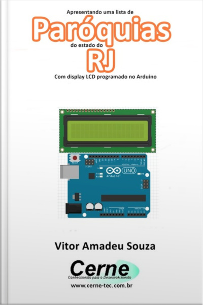 Apresentando Uma Lista De Paróquias Do Estado Do Rj Com Display Lcd Programado No Arduino