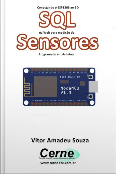 Conectando O Esp8266 Ao Bd Sql Na Web Para Medição De Sensores Programado Em Arduino