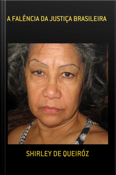 A Falência Da Justiça Brasileira