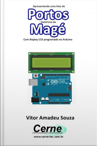 Apresentando Uma Lista De Portos Históricos De Magé Com Display Lcd Programado No Arduino