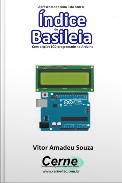 Apresentando Uma Lista Com O Índice De Basileia Com Display Lcd Programado No Arduino