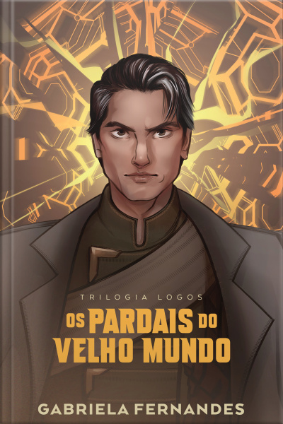 Os Pardais Do Velho Mundo – a Continuação De as Andorinhas De Um Continente Em Chamas E O Segundo Volume Da Trilogia Logos
