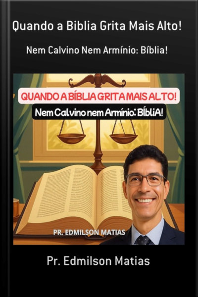 Quando A Biblia Grita Mais Alto!