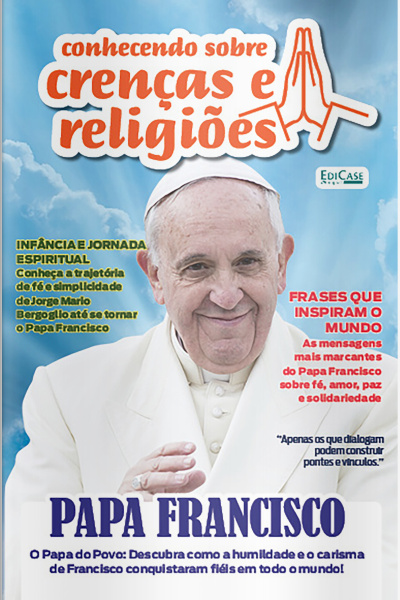 Conhecendo Sobre Crenças e Religiões ed. 57 - Papa Francisco