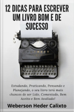 12 Dicas Para Escrever Um Livro Bom E De Sucesso