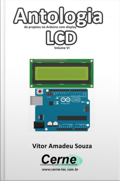 Antologia De Projetos No Arduino Com Display Lcd Volume Vi