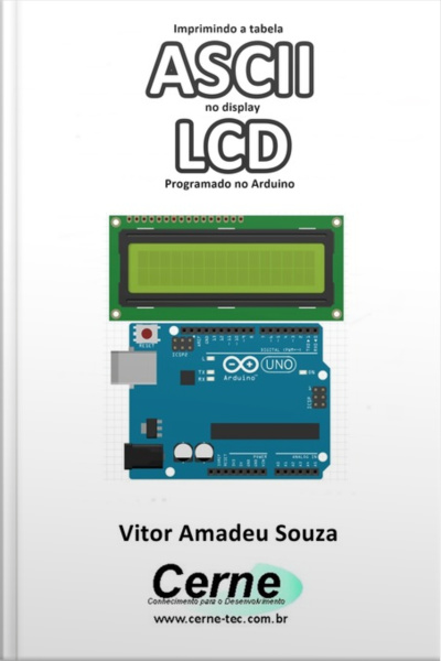 Ebook Imprimindo A Tabela Ascii No Display Lcd Programado No Arduino