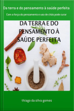 Da Terra E Do Pensamento À Saúde Perfeita