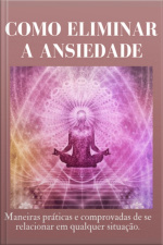 Como Eliminar A Ansiedade
