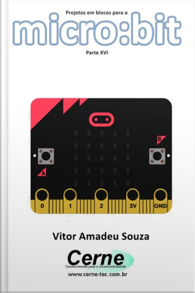 Projetos Em Blocos Para O Micro:bit Parte Xvi