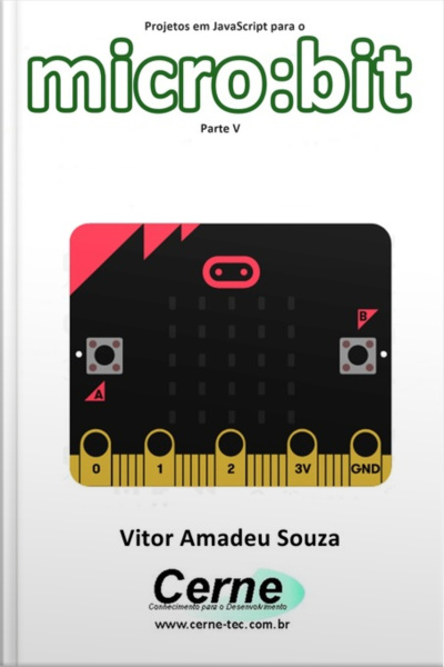 Projetos Em Javascript Para O Micro:bit Parte V