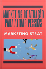 Marketing De Atração Para Atrair Pessoas