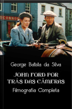 John Ford Por Trás Das Câmeras