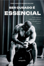 Ser Ousado É Essencial