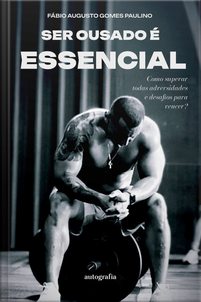 Ser Ousado É Essencial