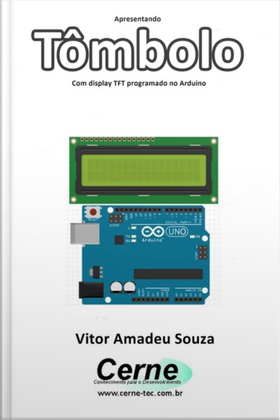 Apresentando Tômbolo Com Display Tft Programado No Arduino