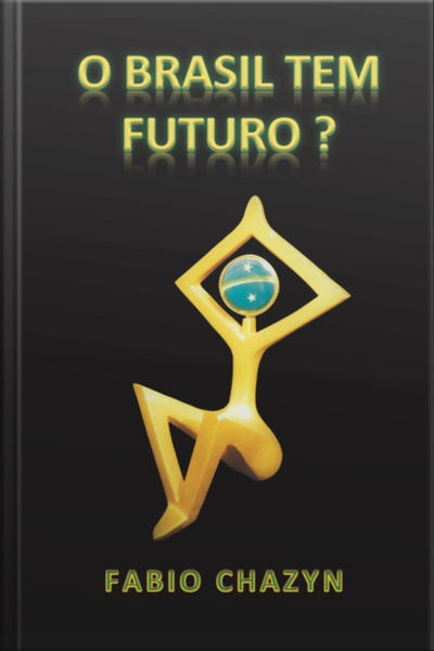 O Brasil Tem Futuro ?