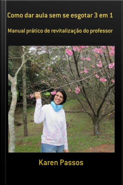 Como Dar Aula Sem Se Esgotar 3 Em 1