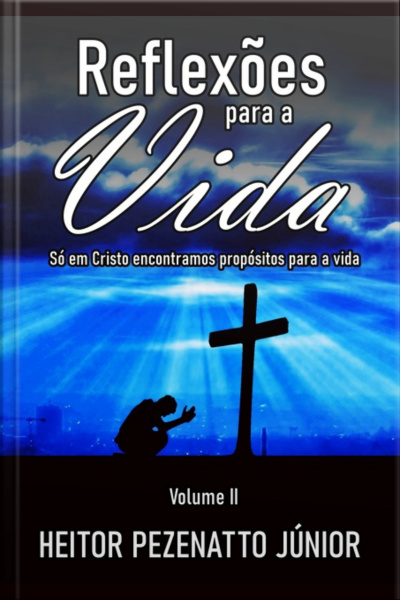 Reflexões Para A Vida Ii