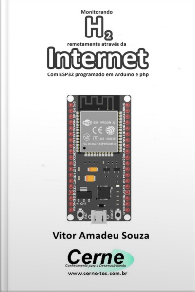 Monitorando H2 Remotamente Através Da Internet Com Esp32 Programado Em Arduino E Php