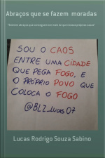 Abraços Que Se Fazem Moradas