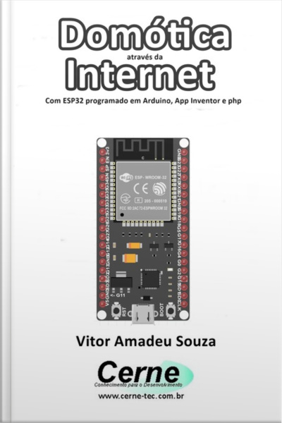 Domótica Através Da Internet Com Esp32 Programado Em Arduino, App Inventor E Php