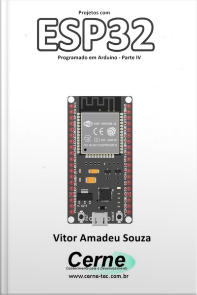 Projetos Com Esp32 Programado Em Arduino - Parte Iv