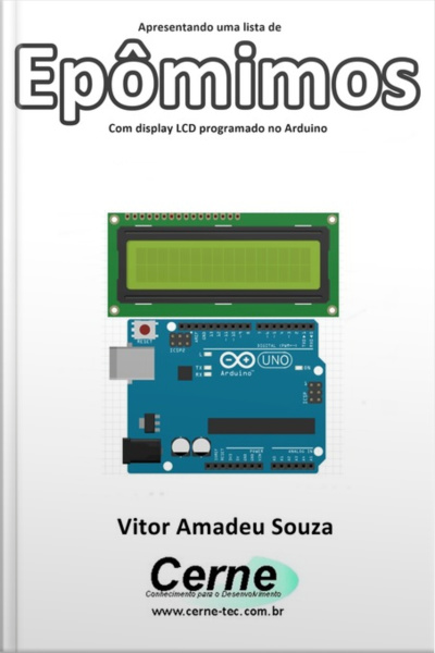 Apresentando Uma Lista De Epômimos Com Display Lcd Programado No Arduino