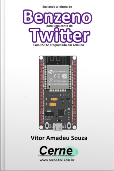 Enviando A Concentração De Benzeno Para Uma Conta Do Twitter Com Esp32 Programado Em Arduino