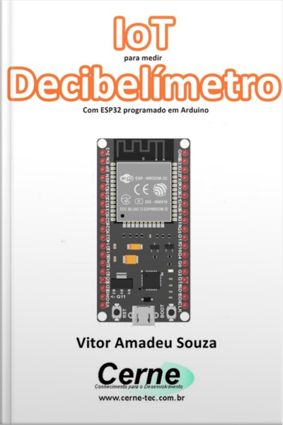 Iot Para Medir Decibelímetro Com Esp32 Programado Em Arduino