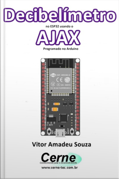 Decibelímetro No Esp32 Usando O Ajax Programado No Arduino