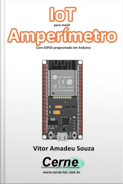 Iot Para Medir Amperímetro Com Esp32 Programado Em Arduino