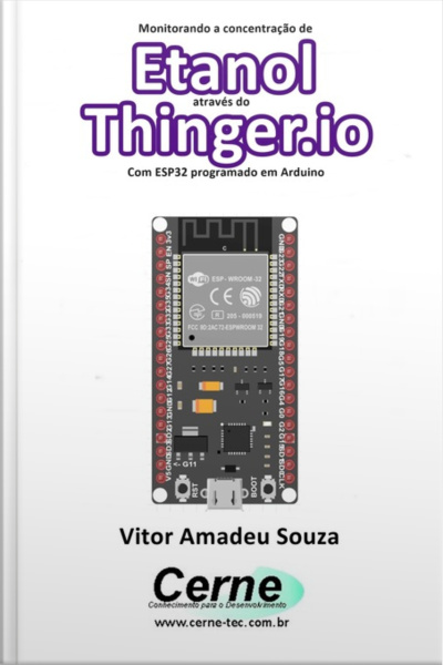 Monitorando A Concentração De Etanol Através Do Thinger.io Com Esp32 Programado Em Arduino