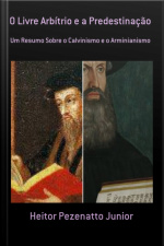 O Livre Arbítrio E A Predestinação