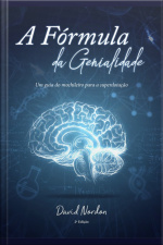 A Fórmula Da Genialidade