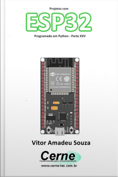 Projetos Com Esp32 Programado Em Python - Parte Xxv