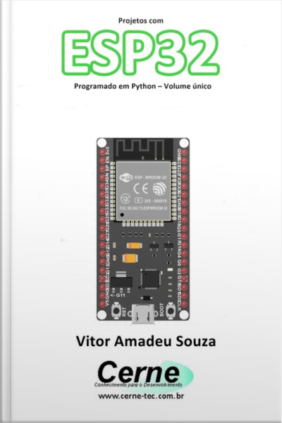 Projetos Com Esp32 Programado Em Python – Volume Único
