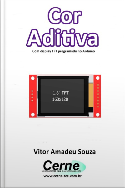 Cor Aditiva Com Display Tft Programado No Arduino