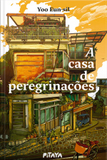A Casa De Peregrinações – Uma Literatura De Cura Coreana Para Quem Gostou De amêndoas