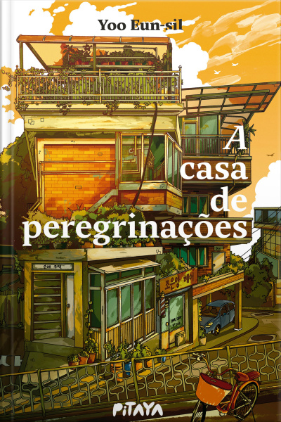 A Casa De Peregrinações – Uma Literatura De Cura Coreana Para Quem Gostou De amêndoas